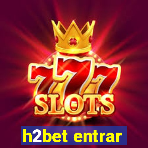 h2bet entrar